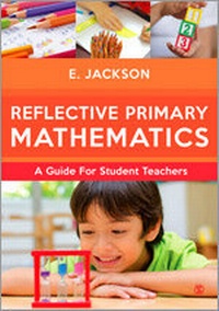 Enlarge image Cover: Reflective Primary Mathematics - SAGE Publications Ltd