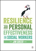 Cover: Resilience and Personal Effectiveness for Social Workers - SAGE Publications Ltd