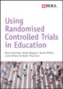 Cover: Using Randomised Controlled Trials in Education - SAGE Publications Ltd