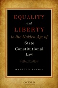 Cover: Equality and Liberty in the Golden Age of State Constitutional Law - OUP eBook