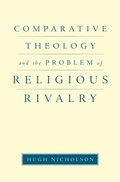 Cover: Comparative Theology and the Problem of Religious Rivalry - OUP eBook