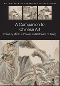 Cover: A Companion to Chinese Art - Wiley-Blackwell