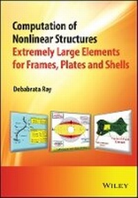 Enlarge image Cover: Computation of Nonlinear Structures - Extremely Large Elements for Frames, Plates and Shells - Wiley