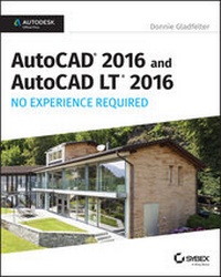 Abbildung von: AutoCAD 2016 and AutoCAD LT 2016 No Experience Required - Sybex