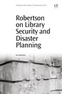 Cover: Robertson on Library Security and Disaster Planning - Chandos Publishing