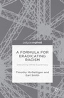 Cover: A Formula for Eradicating Racism - Palgrave MacMillan