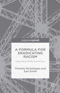 Cover: A Formula for Eradicating Racism - Palgrave MacMillan