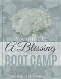 Cover: Marriage: A Blessing and a Boot Camp - Lulu.com