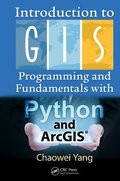 Cover: Introduction to GIS Programming and Fundamentals with Python and ArcGIS (R) - CRC Press
