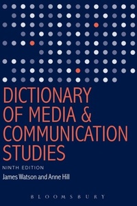Enlarge image Cover: Dictionary of Media and Communication Studies - Bloomsbury Academic USA