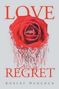 Cover: Love and Regret - Page Publishing, Inc.