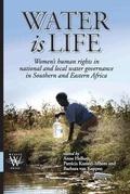 Cover: Water is Life. Women's human rights in national and local water governance in Southern and Eastern Africa - Weaver Press