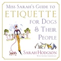 Cover: Miss Sarah's Guide to Etiquette for Dogs... - Wiley