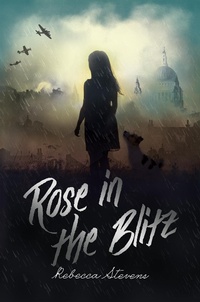 Enlarge image Cover: Rose in the Blitz - Chicken House Ltd