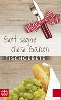 Cover: Gott segne diese Gaben - Evangelische Verlagsanstalt