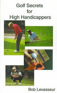 Abbildung von: Golf Secrets for High Handicappers - AuthorHouse