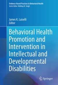 Enlarge image Cover: Behavioral Health Promotion and Intervention in Intellectual and Developmental Disabilities - Springer