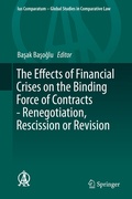 Bild: The Effects of Financial Crises on the Binding Force of Contracts - Renegotiation, Rescission or Revision - Springer