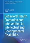Cover: Behavioral Health Promotion and Intervention in Intellectual and Developmental Disabilities - Springer