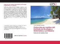 Abbildung von: Coleccion de reptiles del Instituto de Ecologia y Sistematica, La Habana - Editorial Académica Española