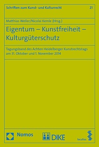 Abbildung von: Eigentum - Kunstfreiheit - Kulturgüterschutz - Facultas