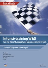 Abbildung von: Intensivtraining W&G für die Abschlussprüfung Büroassistent/in EBA - KLV Verlag