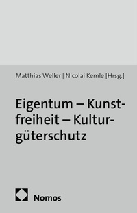 Abbildung von: Eigentum - Kunstfreiheit - Kulturgüterschutz - Nomos