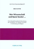 Cover: Wer Wissenschaft und Kunst besitzt ... - Angelika Lenz Verlag