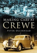 Cover: Making Cars at Crewe - The History Press Ltd