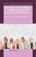 Cover: Educating "Good" Citizens in a Globalising World for the Twenty-First Century - Brill