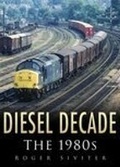 Cover: Diesel Decade - The History Press Ltd