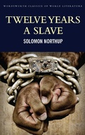 Cover: Twelve Years a Slave - Wordsworth Editions Ltd