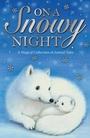 Cover: On a Snowy Night - Little Tiger Press