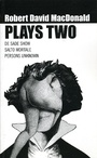 Cover: MacDonald: Plays Two - Oberon Books Ltd