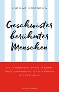 Cover: Geschwister ber&uuml;hmter Menschen - Kein & Aber