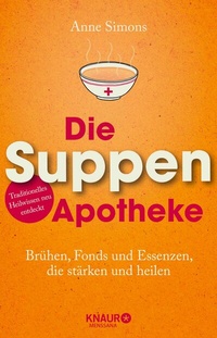 Abbildung von: Die Suppen-Apotheke - Knaur MensSana