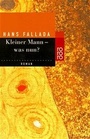 Cover: Kleiner Mann - was nun? - Rowohlt Taschenbuch