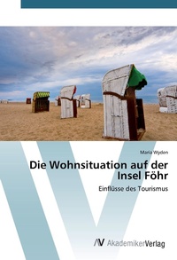 Abbildung von: Die Wohnsituation auf der Insel Foehr - AV Akademikerverlag