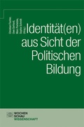 Cover: Identit&auml;t(en) aus Sicht der politischen Bildung - Wochenschau Verlag