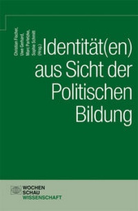 Abbildung von: Identität(en) aus Sicht der politischen Bildung - Wochenschau Verlag