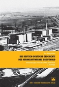 Cover: Die deutsch-deutsche Geschichte des Kernkraftwerkes Greifswald - Berliner Wissenschafts-Verlag