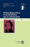 Cover: Philipp Melanchthon in der Briefkultur des 16. Jahrhunderts - Universit&auml;tsverlag Winter