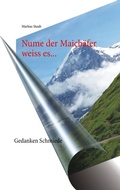 Cover: Nume der Maich&auml;fer weiss es... - Gedanken Schmiede