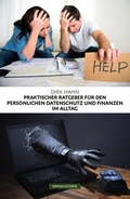 Cover: Praktischer Ratgeber f&uuml;r den Datenschutz und Finanzen im Alltag - Monsenstein und Vannerdat