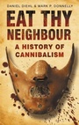 Cover: Eat Thy Neighbour - The History Press Ltd