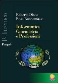 Abbildung von: Informatica, giurimetria e professioni - Politecnico;Progedit