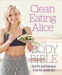 Abbildung von: Clean Eating Alice The Body Bible - Thorsons