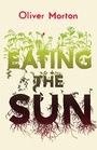 Cover: Eating the Sun - Fourth Estate Ltd