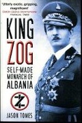 Cover: King Zog - The History Press Ltd
