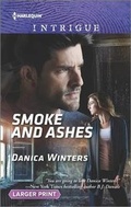Cover: Smoke and Ashes - Harlequin Intrigue Larger Print